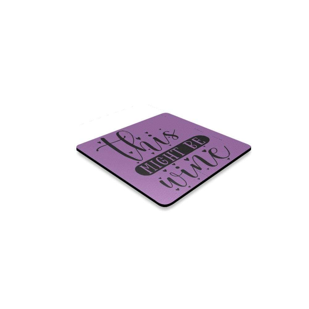 Might Be Wine Square Coaster