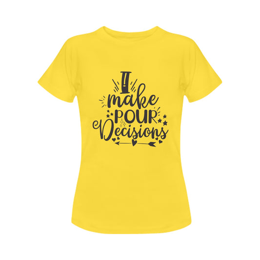 Pour Decisions Women's T-Shirt