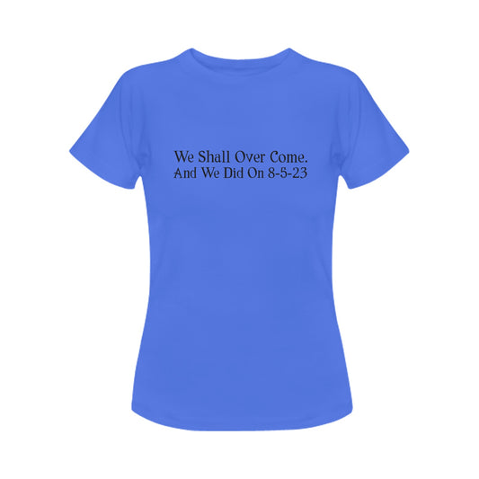 We Shall Over come Women's T-Shirt