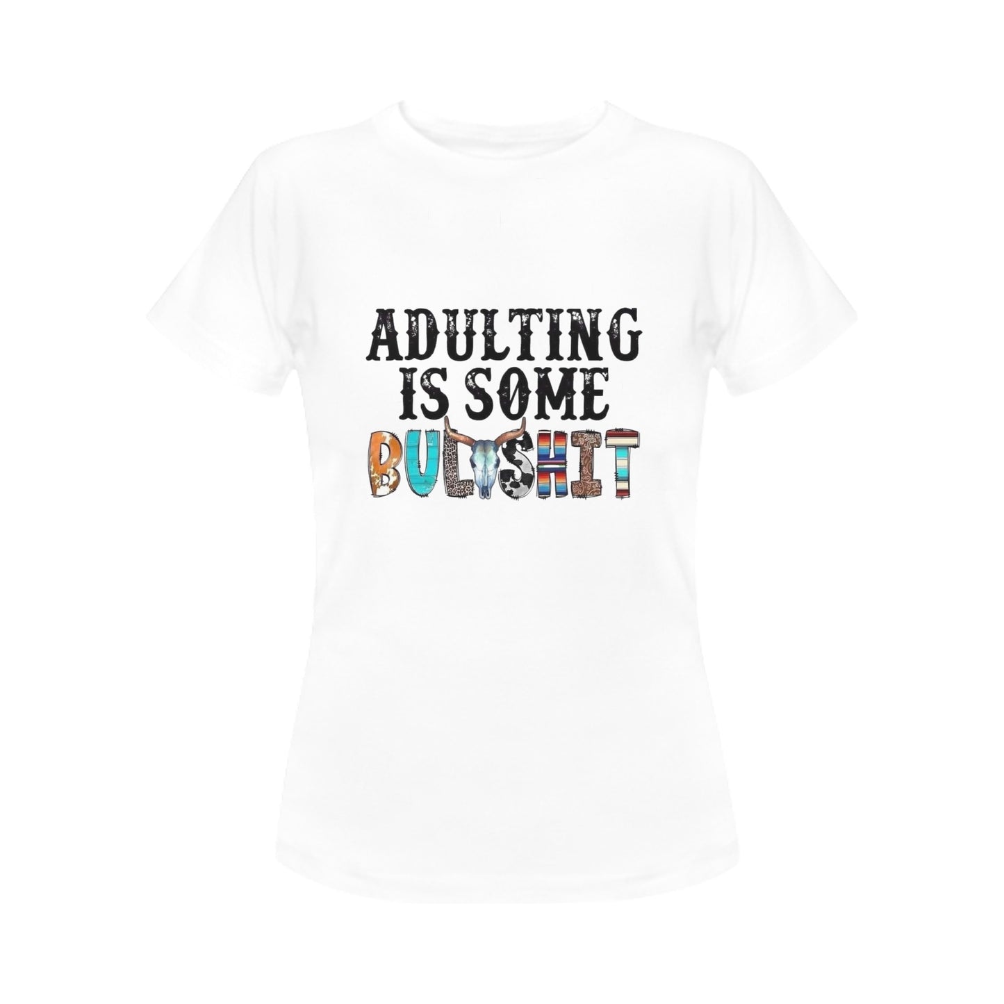 Adulting BS Women's T-Shirt