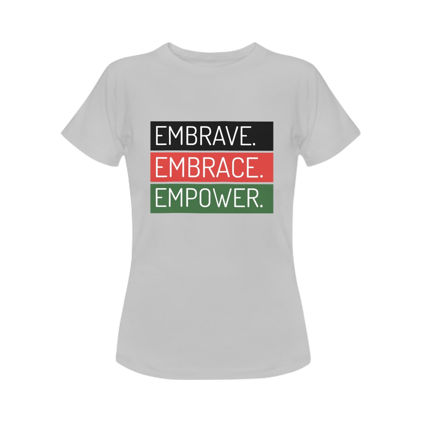 Embrace, Embrace, Empower Women's T-Shirt