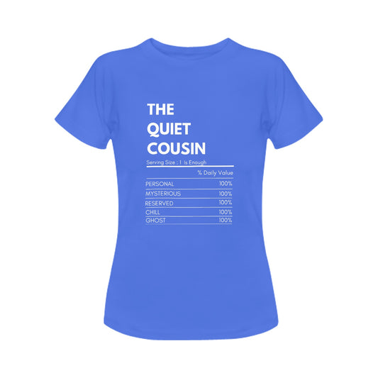 The Quiet Cousin Women's T-Shirt