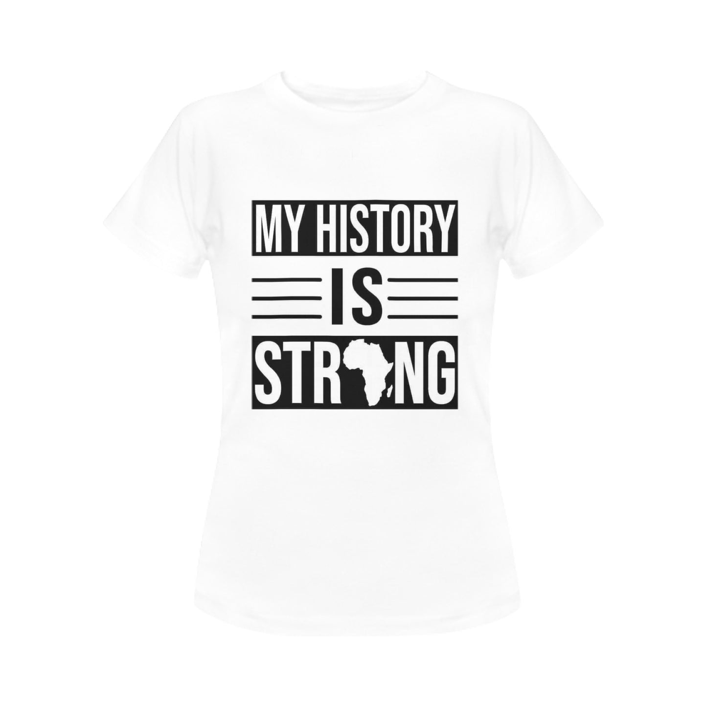 My History is Strong Women's T-Shirt