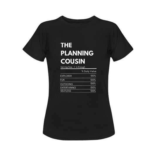 The Planning Cousin Women's T-Shirt