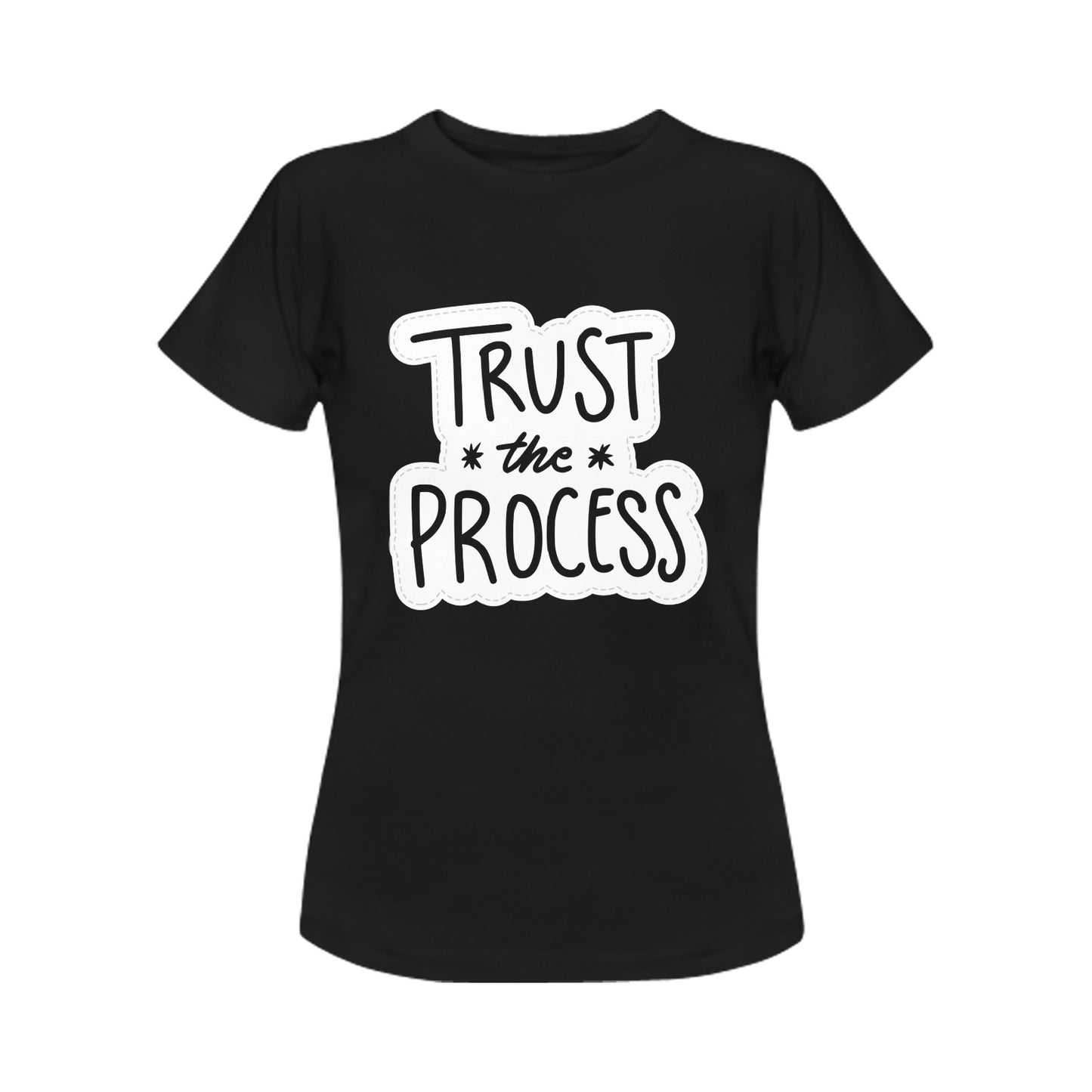 Trust The Process Women's T-Shirt