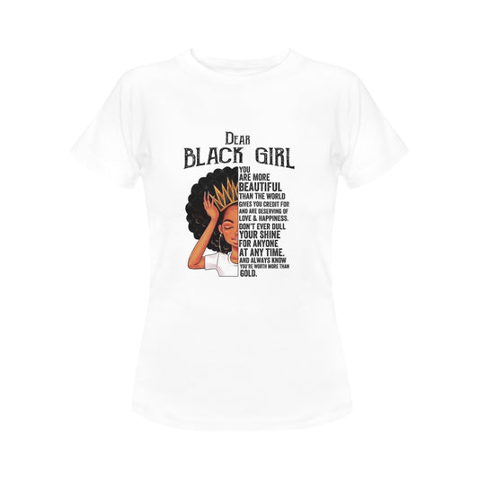 Dear Black Girl Women's T-Shirt