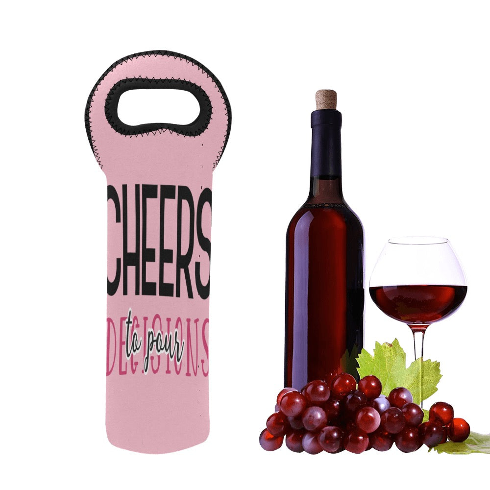 Cheers To Decisions Neoprene Wine Bag