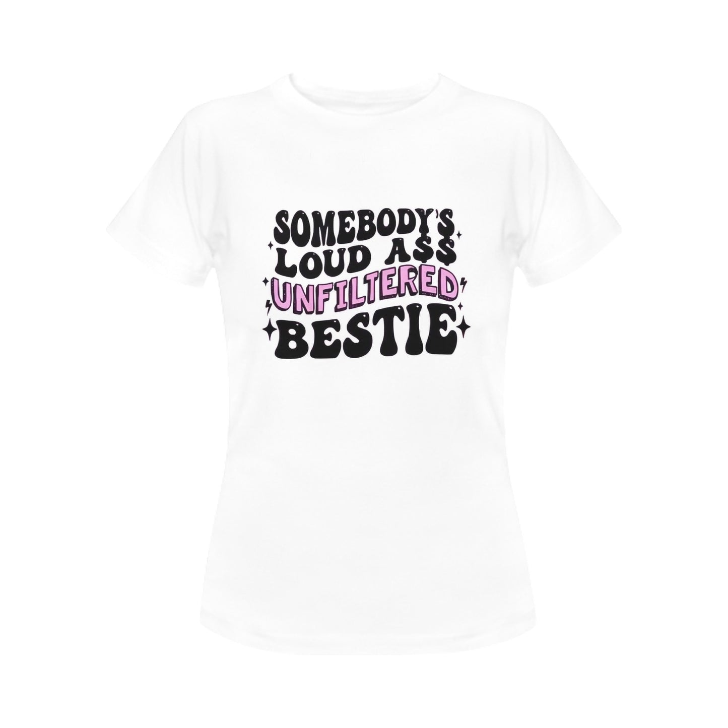 Loud As Bestie Women's T-Shirt