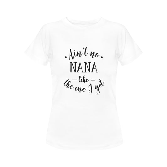 Ain’t No Nana Women's T-Shirt