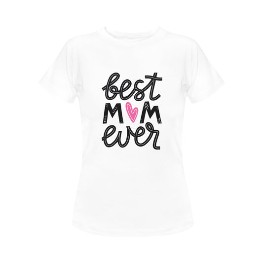 Best Mom Ever Women's T-Shirt