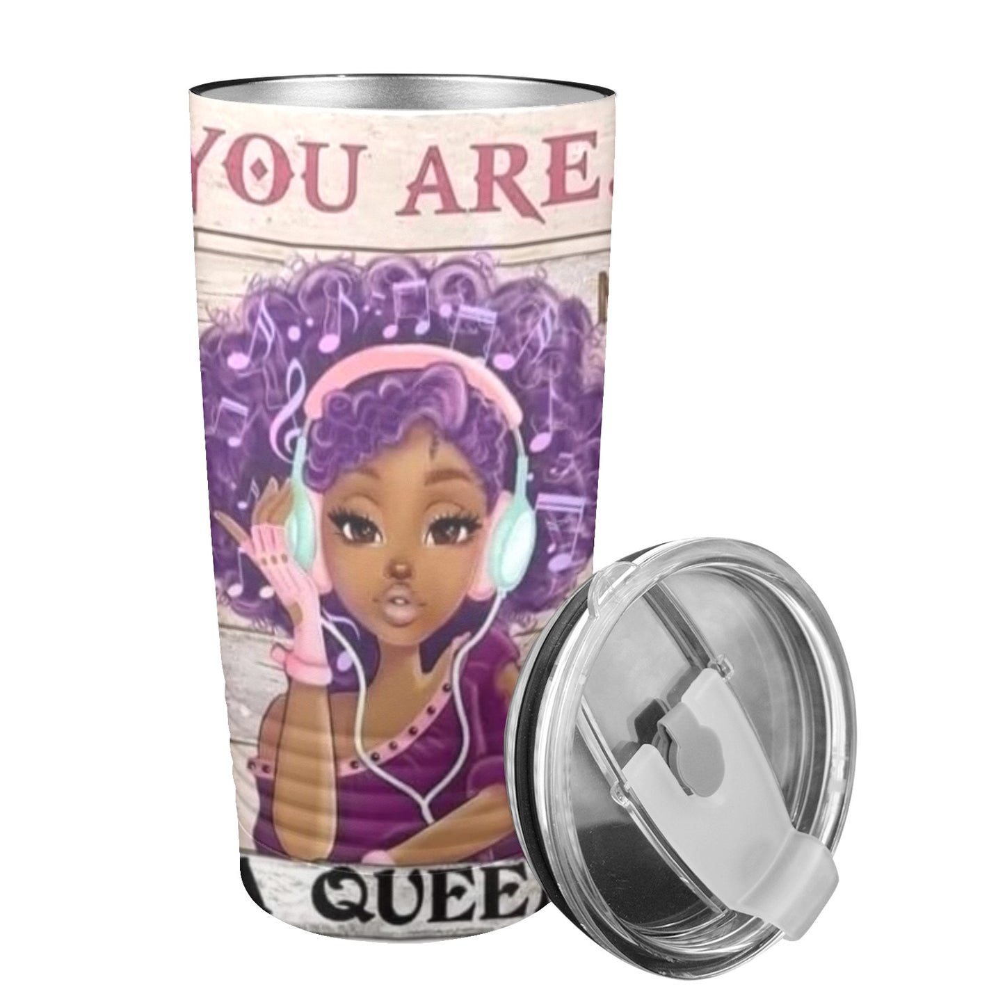 You Are A Queen 20oz Insulated Stainless Steel Mobile Tumbler