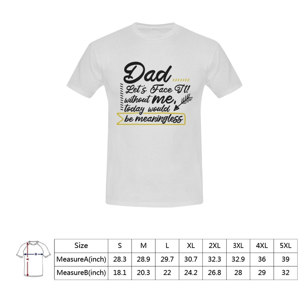 Dad Needed Men's T-Shirt