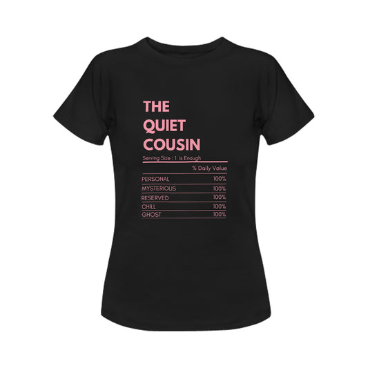 The Quiet Cousin Women's T-Shirt