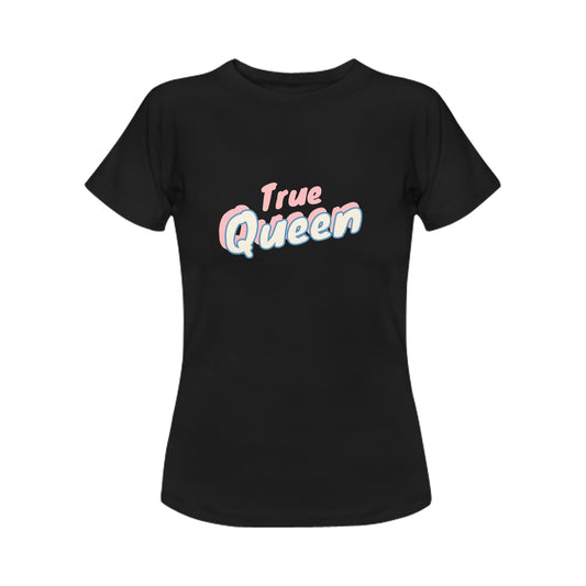 True Queen Women's T-Shirt