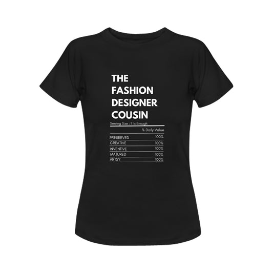 The Fashion Designer Cousin Women's T-Shirt